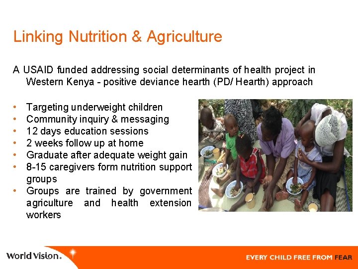 Linking Nutrition & Agriculture A USAID funded addressing social determinants of health project in