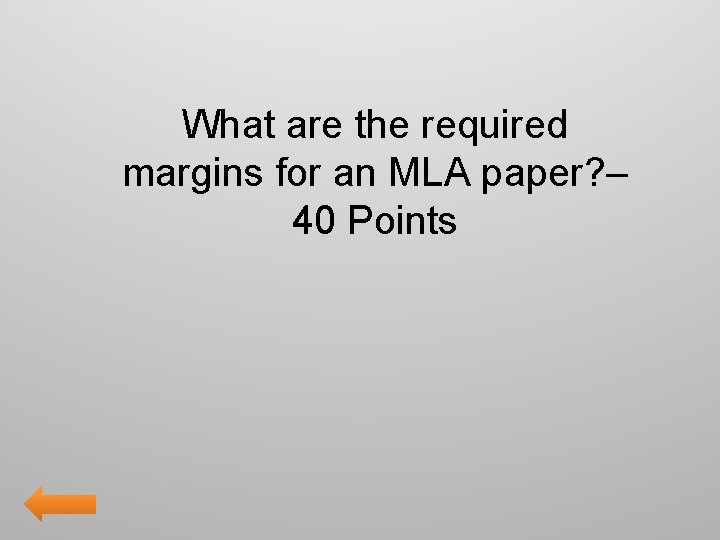 What are the required margins for an MLA paper? – 40 Points 