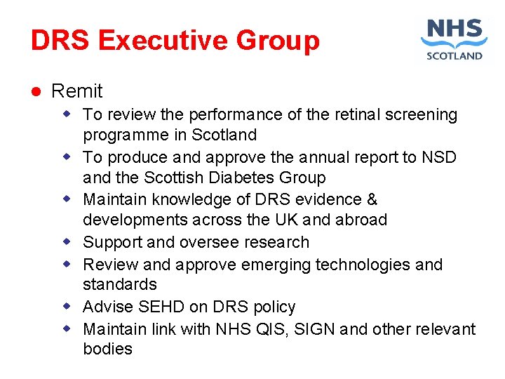 DRS Executive Group l Remit w To review the performance of the retinal screening