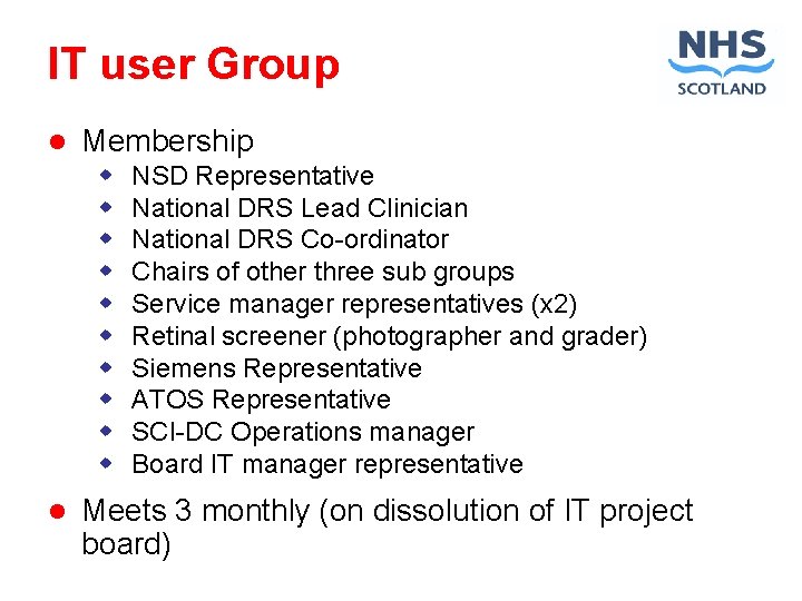 IT user Group l Membership w w w w w l NSD Representative National