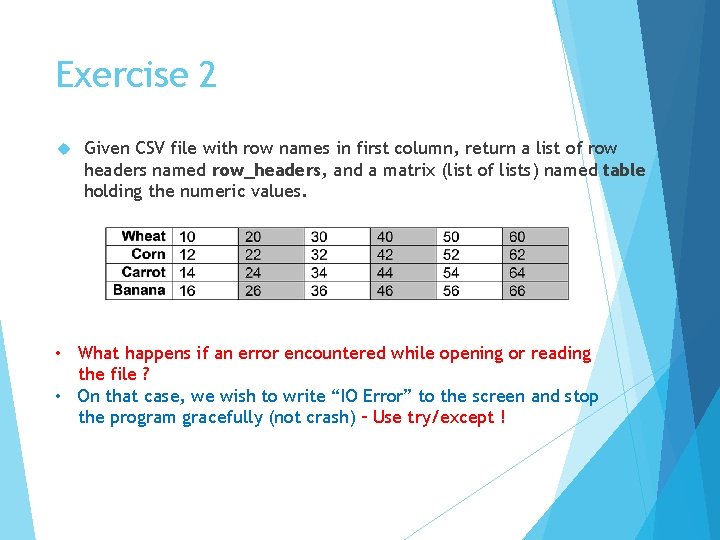 Exercise 2 Given CSV file with row names in first column, return a list