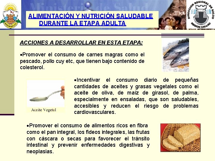 ALIMENTACIÓN Y NUTRICIÓN SALUDABLE DURANTE LA ETAPA ADULTA ACCIONES A DESARROLLAR EN ESTA ETAPA: