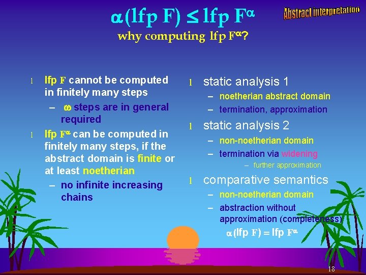  (lfp F) lfp F why computing lfp F ? l l lfp F