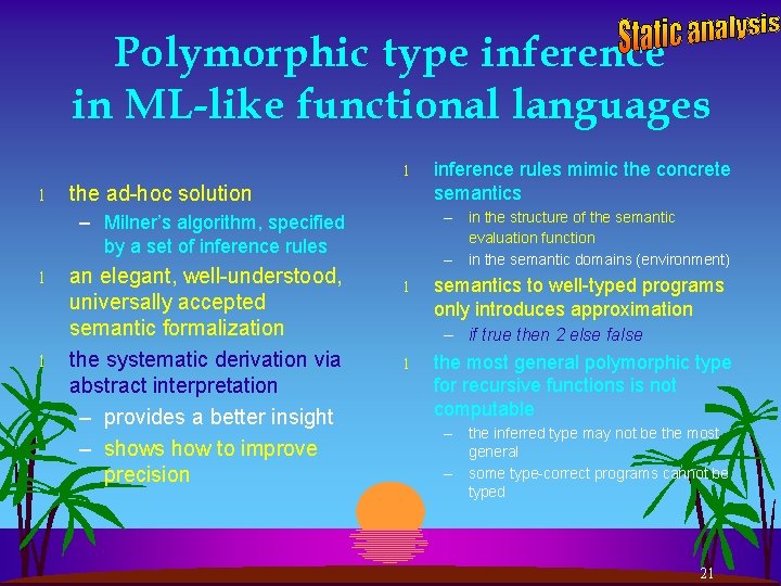 Polymorphic type inference in ML-like functional languages l l the ad-hoc solution – in
