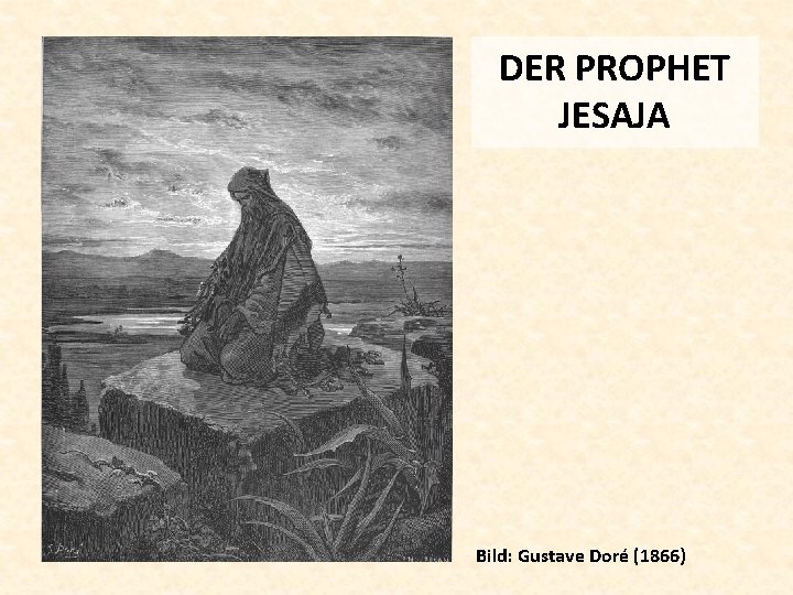 DER PROPHET JESAJA Bild: Gustave Doré (1866) 