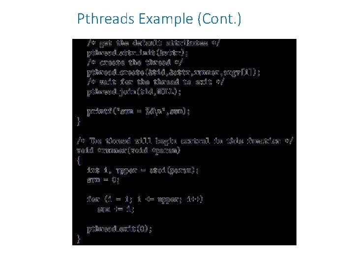 Pthreads Example (Cont. ) 