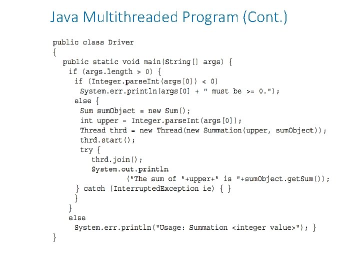 Java Multithreaded Program (Cont. ) Java Multithreaded Program (Cont. )
