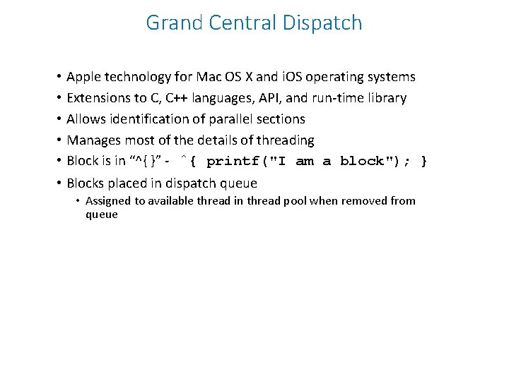 Grand Central Dispatch • Apple technology for Mac OS X and i. OS operating