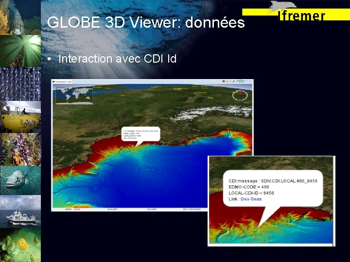 GLOBE 3 D Viewer: données • Interaction avec CDI Id 