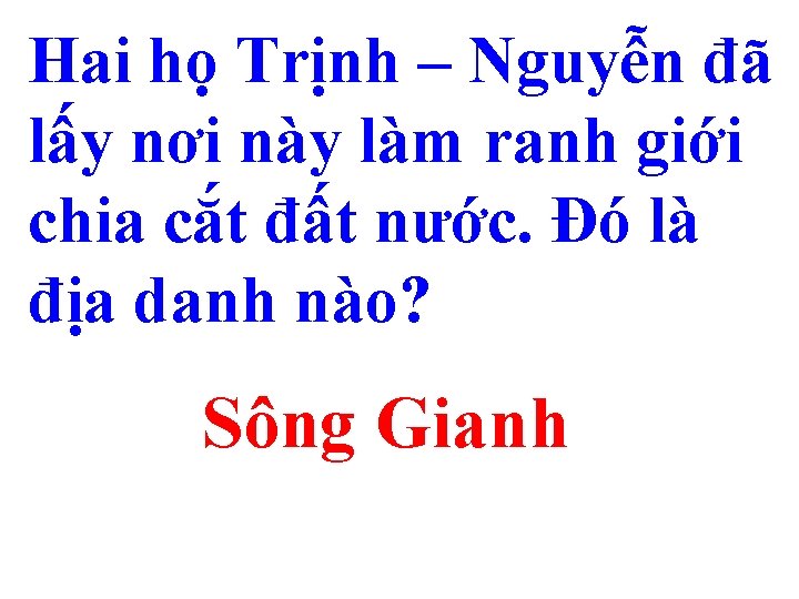 Hai họ Trịnh – Nguyễn đã lấy nơi này làm ranh giới chia cắt