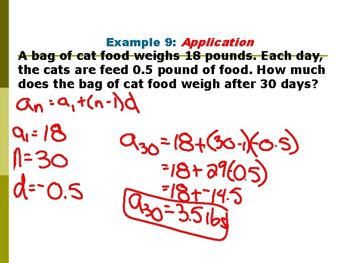 Example 9: Application A bag of cat food weighs 18 pounds. Each day, the