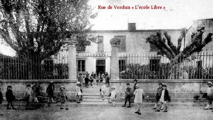 Rue de Verdun « L’école Libre » 