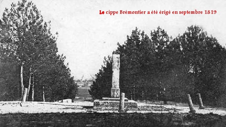 Le cippe Brémontier a été érigé en septembre 1819 