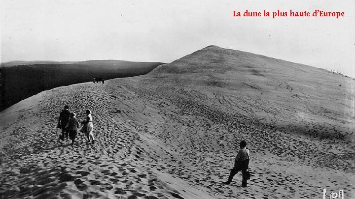 La dune la plus haute d’Europe 