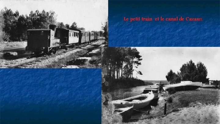 Le petit train et le canal de Cazaux 