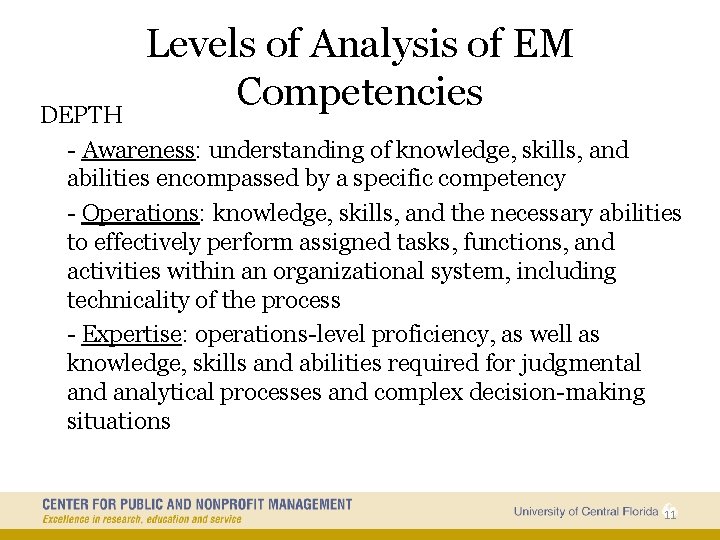 Levels of Analysis of EM Competencies DEPTH - Awareness: understanding of knowledge, skills, and