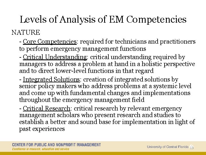 Levels of Analysis of EM Competencies NATURE - Core Competencies: required for technicians and