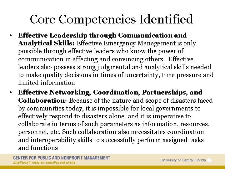 Core Competencies Identified • Effective Leadership through Communication and Analytical Skills: Effective Emergency Management