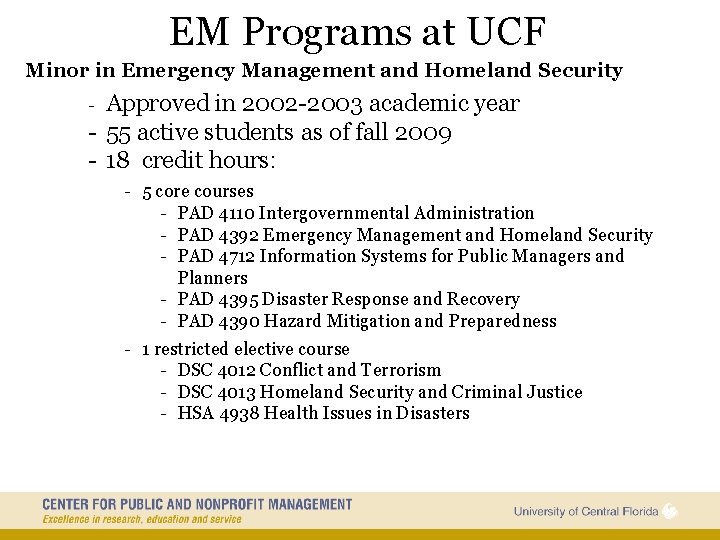EM Programs at UCF Minor in Emergency Management and Homeland Security Approved in 2002