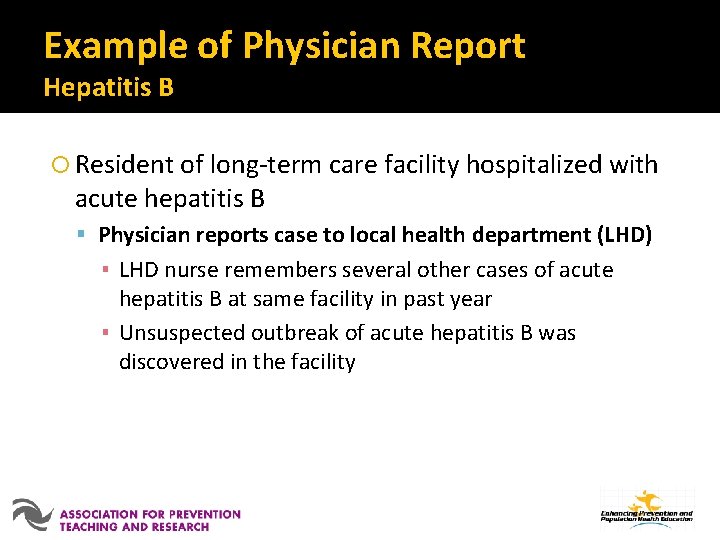 Example of Physician Report Hepatitis B Resident of long-term care facility hospitalized with acute