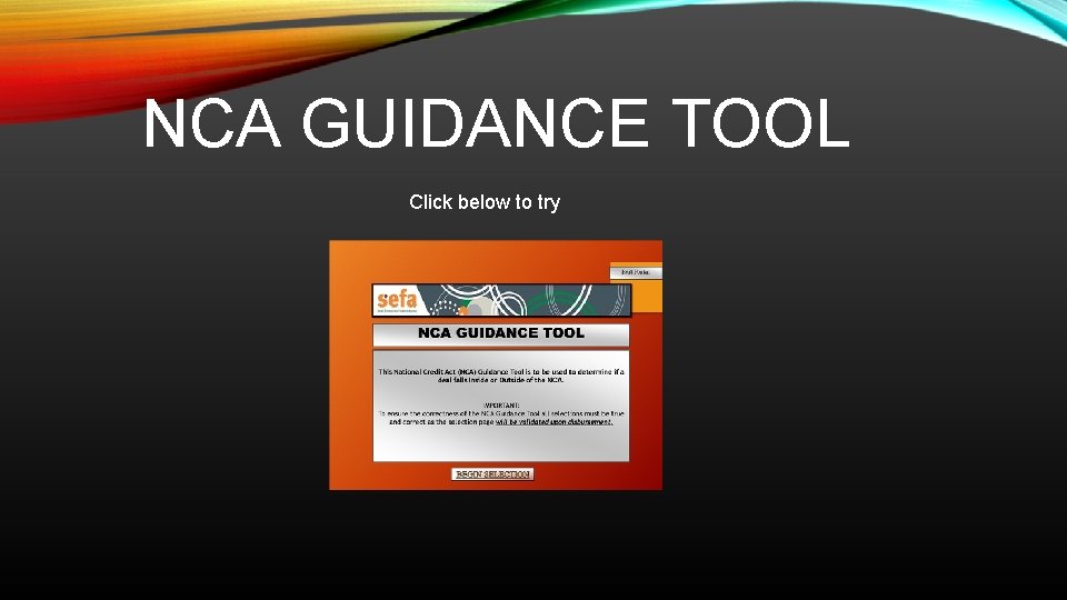 NCA GUIDANCE TOOL Click below to try 