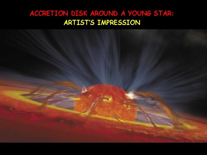 ACCRETION DISK AROUND A YOUNG STAR: ARTIST’S IMPRESSION 