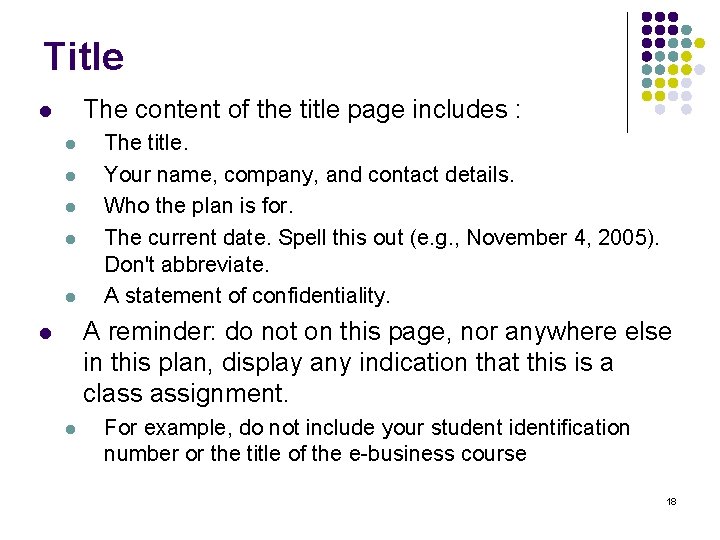 Title The content of the title page includes : l l l The title.