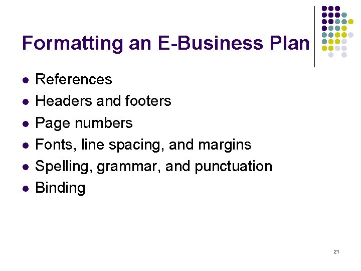 Formatting an E-Business Plan l l l References Headers and footers Page numbers Fonts,