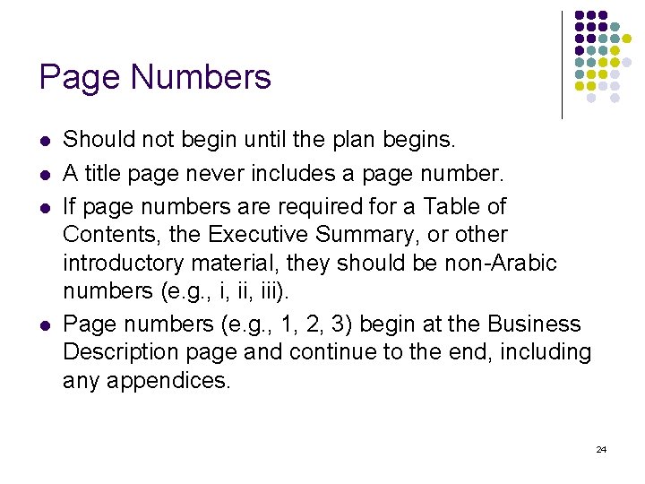 Page Numbers l l Should not begin until the plan begins. A title page