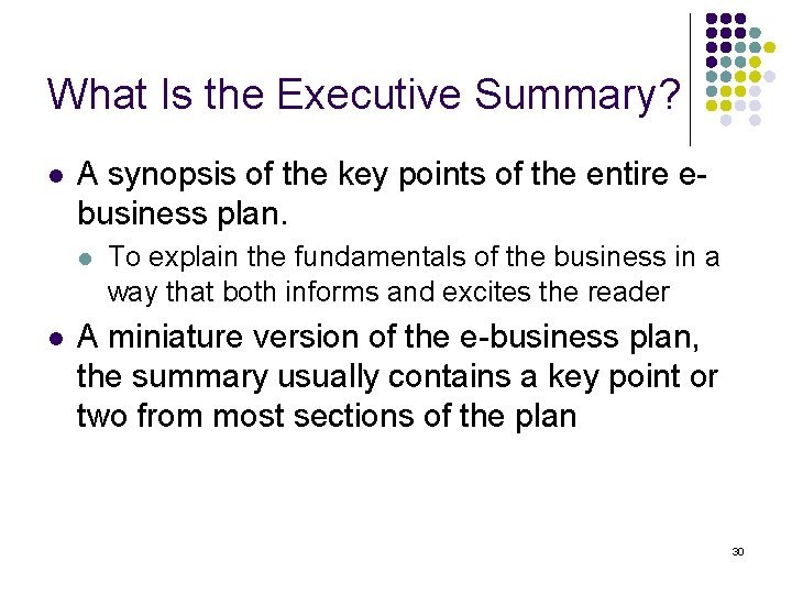 What Is the Executive Summary? l A synopsis of the key points of the