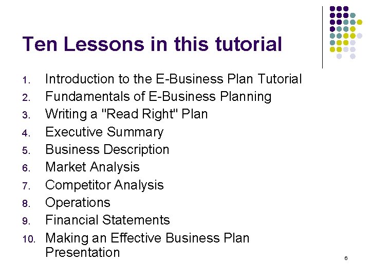 Ten Lessons in this tutorial 1. 2. 3. 4. 5. 6. 7. 8. 9.