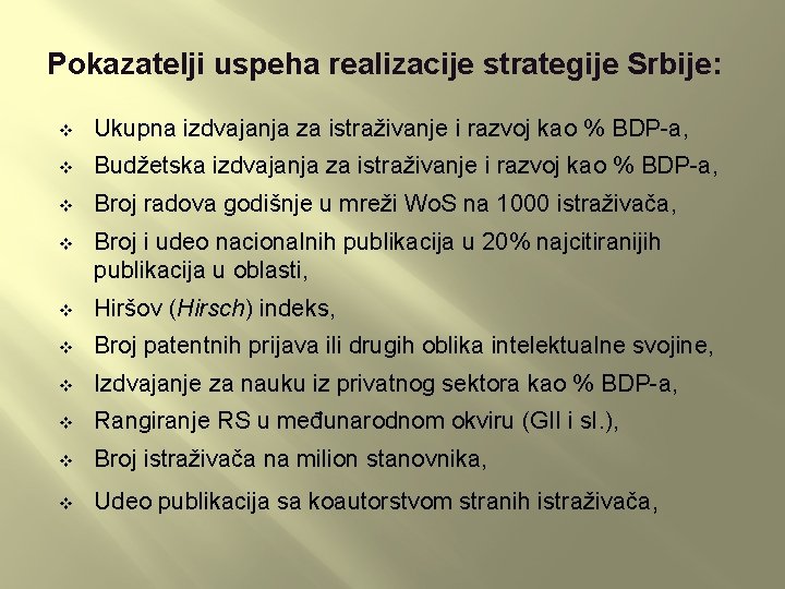 Pokazatelji uspeha realizacije strategije Srbije: v Ukupna izdvajanja za istraživanje i razvoj kao %