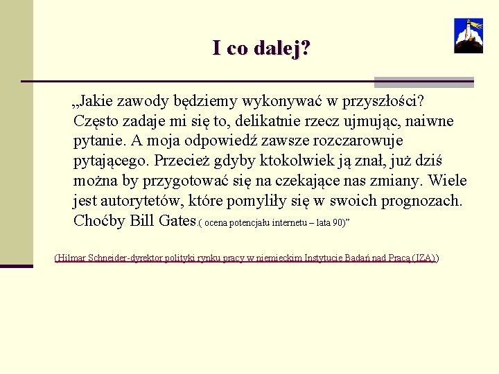 I co dalej? „Jakie zawody będziemy wykonywać w przyszłości? Często zadaje mi się to,