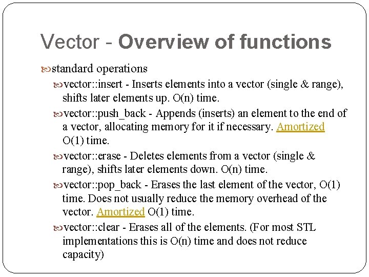 Vector - Overview of functions standard operations vector: : insert - Inserts elements into