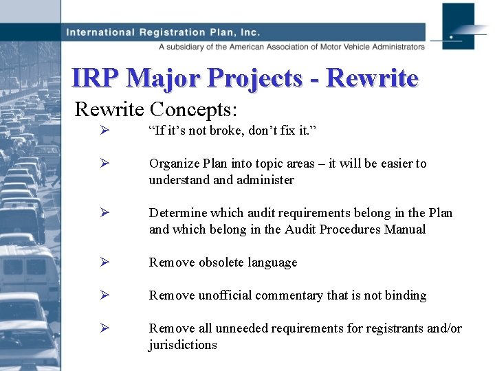 IRP Major Projects - Rewrite Concepts: Ø “If it’s not broke, don’t fix it.