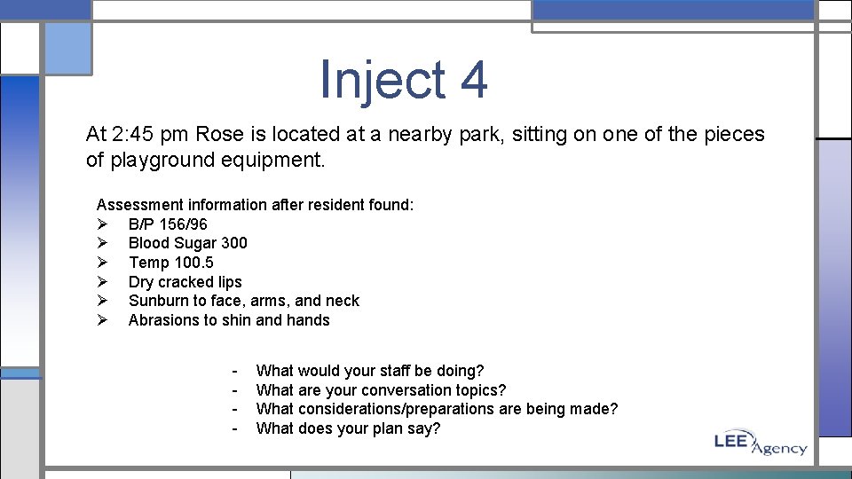 Inject 4 At 2: 45 pm Rose is located at a nearby park, sitting