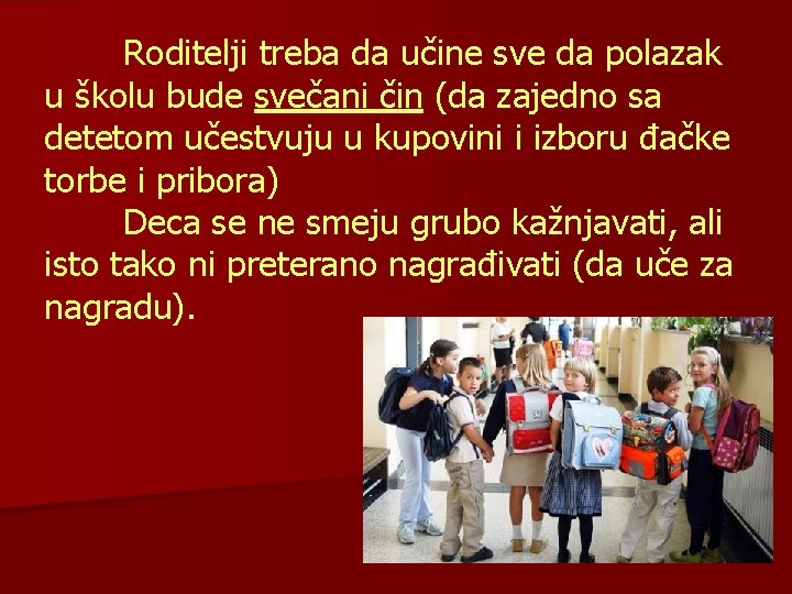 Roditelji treba da učine sve da polazak u školu bude svečani čin (da zajedno