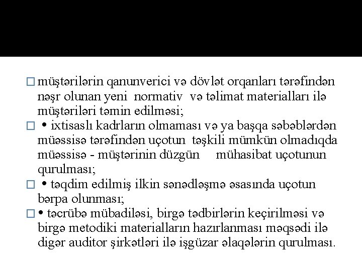 � müştərilərin qanunverici və dövlət orqanları tərəfindən nəşr olunan yeni nоrmativ və təlimat materialları