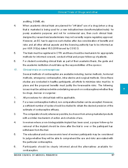 Clinical Trials of Drugs and other Interventions auditing, DSMB, etc. 4. When academic clinical