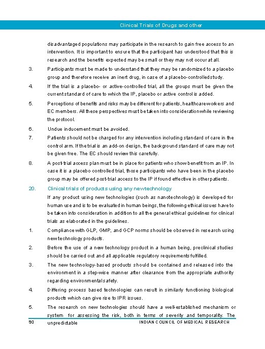 Clinical Trials of Drugs and other Interventions disadvantaged populations may participate in the research