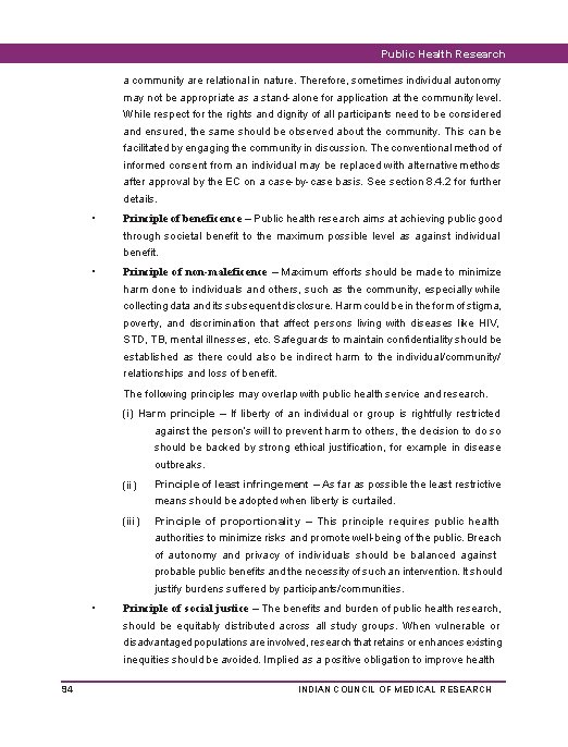 Public Health Research a community are relational in nature. Therefore, sometimes individual autonomy may