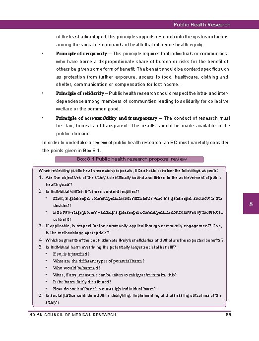 Public Health Research of the least advantaged, this principle supports research into the upstream