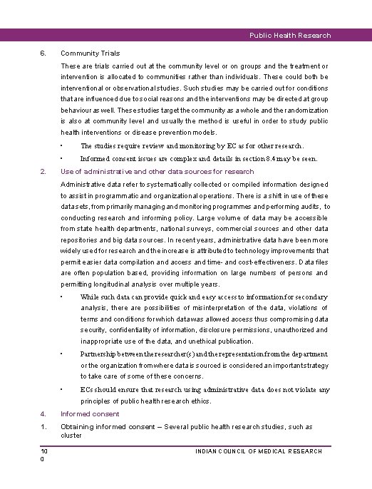 Public Health Research 6. Community Trials These are trials carried out at the community