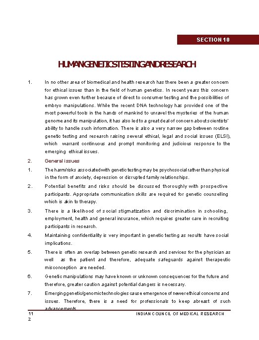 SECTION 10 HUMANGENETICSTESTINGANDRESEARCH 1. In no other area of biomedical and health research has