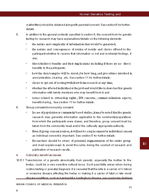 Human Genetics Testing and Research oral/written) should be obtained along with parental consent. See