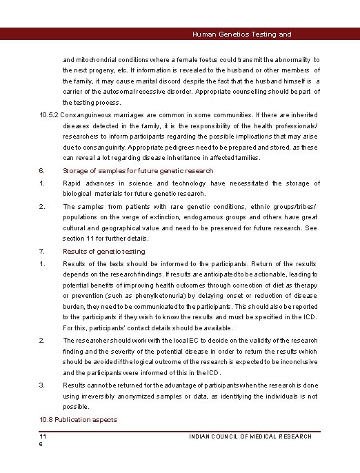 Human Genetics Testing and Research and mitochondrial conditions where a female foetus could transmit