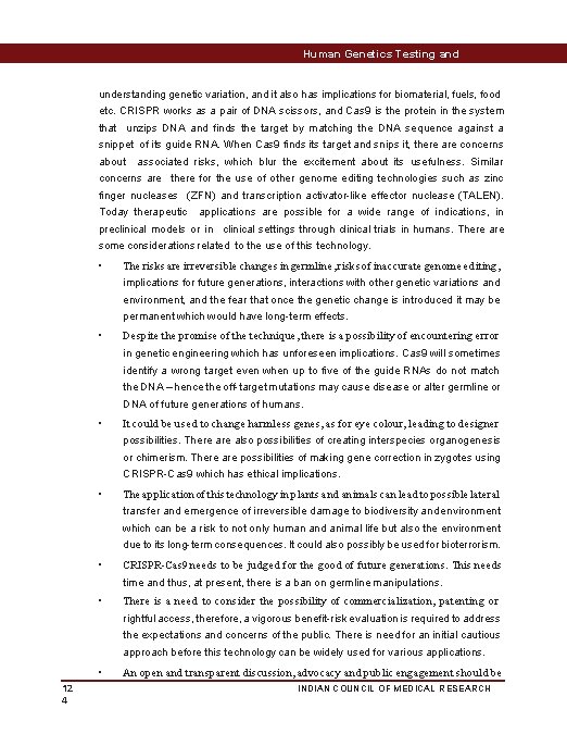 Human Genetics Testing and Research understanding genetic variation, and it also has implications for