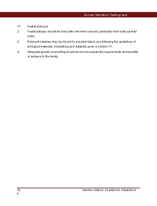 Human Genetics Testing and Research 17. Foetal autopsy 2. Foetal autopsy should be done