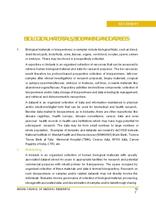 SECTION 11 BIOLOGICALMATERIALS, BIOBANKINGANDDATASETS 1. Biological materials or biospecimens or samples include biological fluids,
