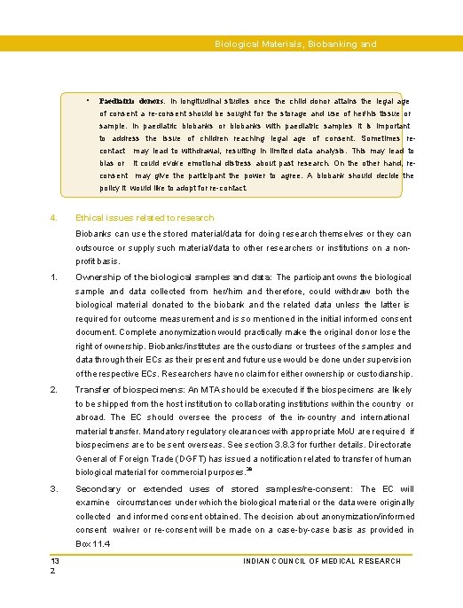 Biological Materials, Biobanking and Datasets • Paediatric donors: In longitudinal studies once the child